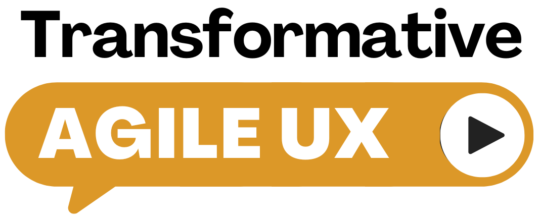 Transformative Agile UX